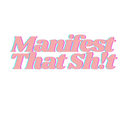 Manifest That Sh!t T-Shirts